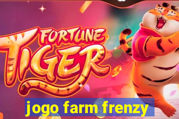 jogo farm frenzy